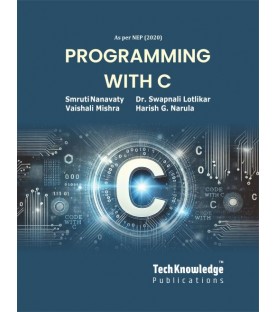 Programming  With C Sem I B.Sc IT Tech-Knowledge| Mumbai University  Programming  With C Sem I B.Sc IT Tech-Knowledge| Mumbai University