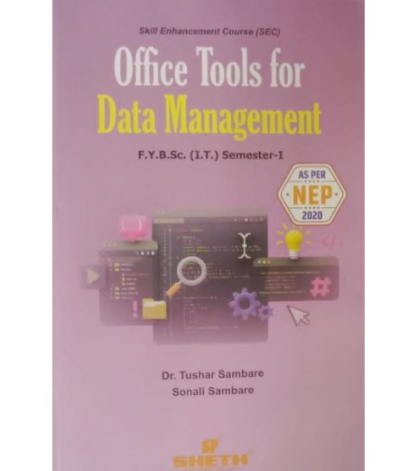 Office Tools for Data Management FYB.Sc IT Sem 1 Sheth Publication 