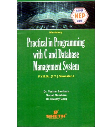 Practical In Programming With C and Database Management System Sem 1 FYB.Sc IT Sheth Publication | NEP 2020