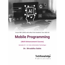 Mobile Programming Sem 4 SYBSc IT techknowledge Publication | NEP 2020 Mobile Programming Sem 4 SYBSc IT techknowledge Publication | NEP 2020