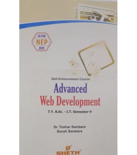 Advanced Web Development  Sem 5 TYBsc IT Sheth Publication