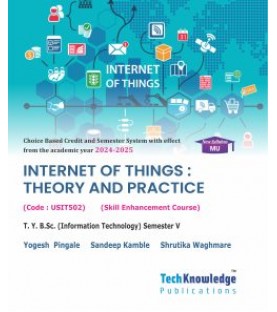 Internet of Things : Theory & Practice Sem 5 TyBsc IT Tech-Knowledge Publication