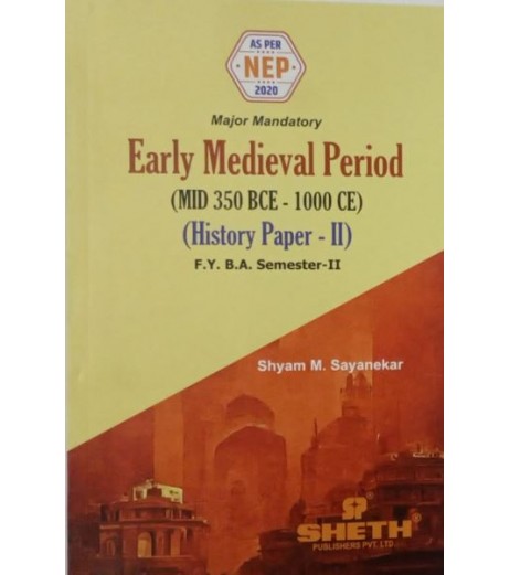 Early Medieval Period History-II F.Y.B.A. Semester 2 Sheth Publication