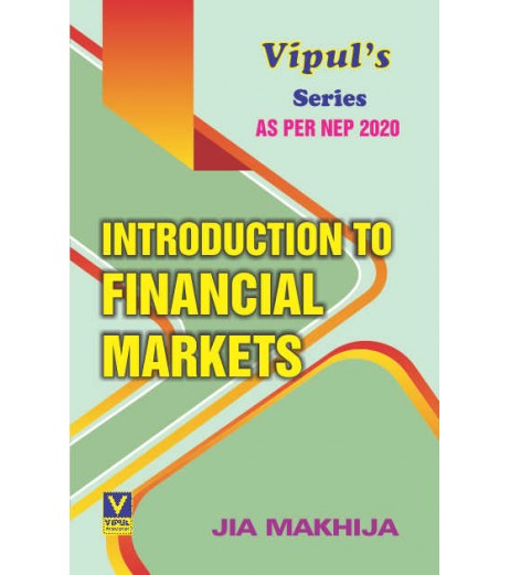 Introduction to Financial Markets UG First Year Programming Sem 1  Vipul Prakashan