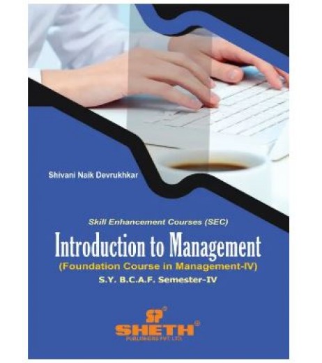 Introduction to Management ( FC In Management-IV) SYBAF Sem 4 Sheth Publication BAF Sem 4 - SchoolChamp.net