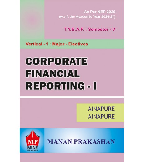 Corporate Financial Reporting–I TYBAF Sem 5 Manan Prakashan | NEP 2020 Corporate Financial Reporting–I TYBAF Sem 5 Manan Prakashan | NEP 2020