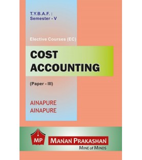 Cost Accounting (Paper-III) TYBAF Sem 5 Manan Prakashan