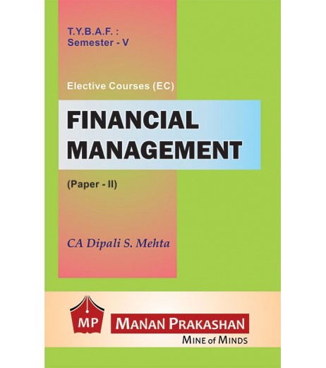 Financial Management (FM-II) TYBAF Sem 5 Manan Prakashan BAF Sem 5 - SchoolChamp.net