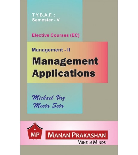 Management Applications | Management 2 | TYBAF Sem 5 Manan Prakashan BAF Sem 5 - SchoolChamp.net