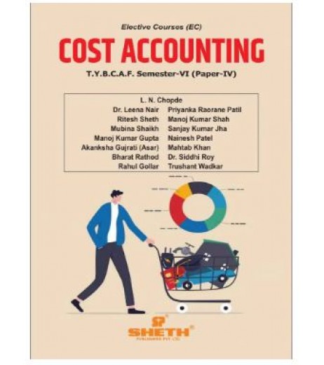 Cost Accounting (Paper-IV) TYBAF Sem 6 Sheth Publication BAF Sem 6 - SchoolChamp.net