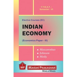 Indian Economy (Paper-III) TYBAF Sem 6 Manan Prakashan