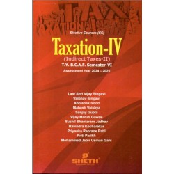 Taxation-IV (Indirect Tax-II) TYBAF Sem 6 Sheth Publication