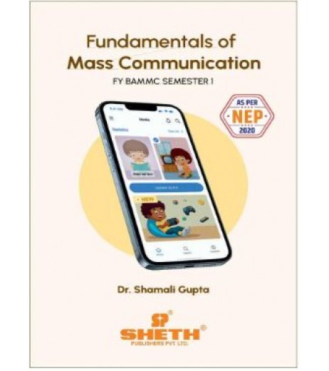 Fundamentals of Mass Communication BAMMC Sem1 FYBAMMC Sheth Publication BAMMC Sem 1 - SchoolChamp.net