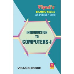 Introduction to Computers-1 Sem 1 FYBAMMC Vipul Prakashan |