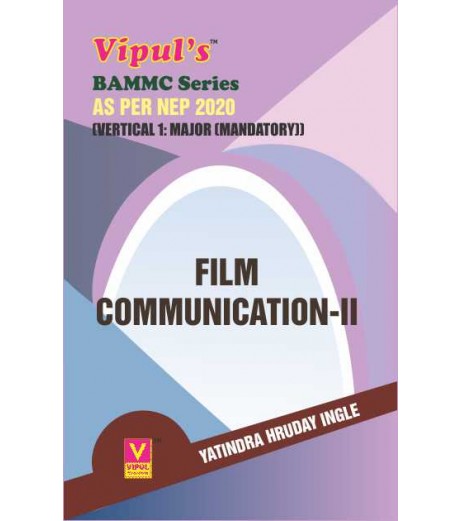 Film Communication II Sem 4 SYBAMMC Vipul Prakashan Film Communication II Sem 4 SYBAMMC Vipul Prakashan