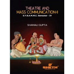 Theatre and Mass Communication-II  Sem 4 SYBAMMC Sheth