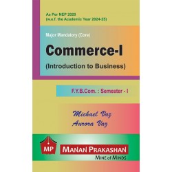 Commerce - I (Introduction to Business) FYBcom Sem 1 Manan