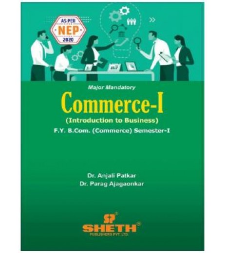 Commerce - I (Introduction to Business) fybcom Sem 1 Sheth Publication B.Com Sem 1 - SchoolChamp.net