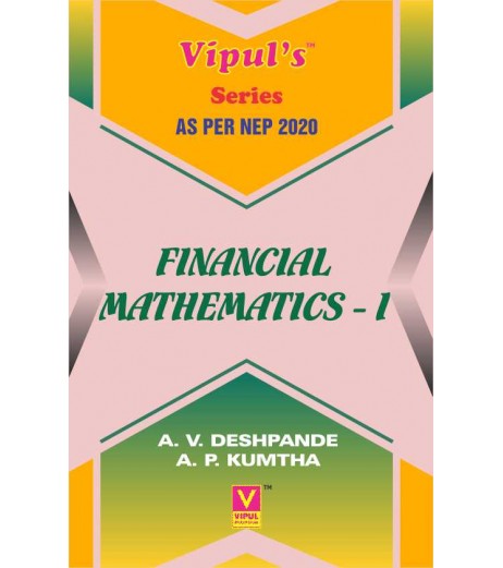 Financial Mathematics-I  UG First Year Programme Sem 1 Vipul Prakashan