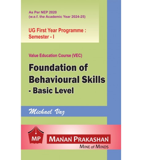 Foundation Of Behavioural Skills UG First Year Programme Manan Prakashan