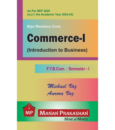 Commerce - I (Introduction to Business) FYBcom Sem 1 Manan Prakashan | NEP 2020 - SchoolChamp.net