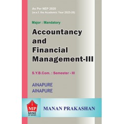 Accounting and Financial Management -3 SYBcom Sem 3 Manan Prakashan | NEP 2020 Accounting and Financial Management -3 SYBcom Sem 3 Manan Prakashan | NEP 2020