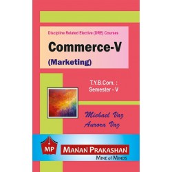 Commerce-V Marketing TYBcom Sem 5 Manan Prakashan