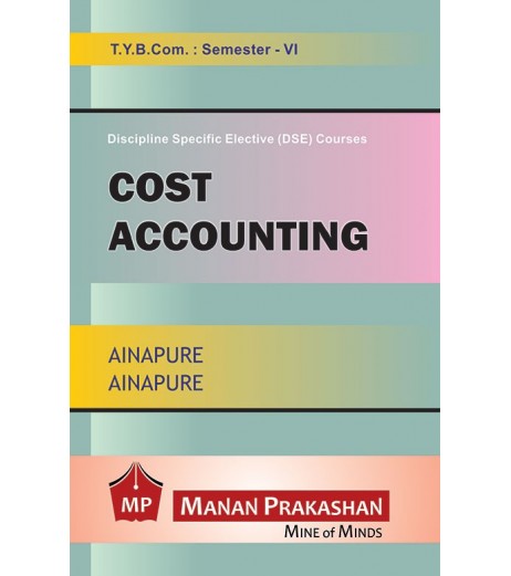 Cost Accounting TYBcom Sem 6 Manan Prakashan