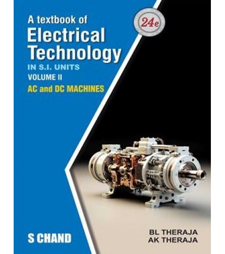 A Textbook of Electrical Technology Volume-II AC and DC Machines by B L Theraja