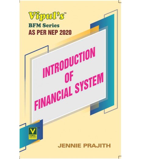 Introduction to Financial System FYBFM Sem 1 Vipul BFM Sem 1 - SchoolChamp.net