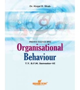 Organizational Behavior TYBFM Sem 6 sheth Publication