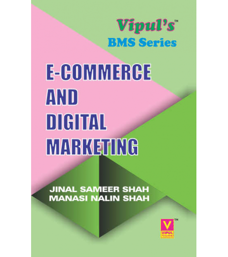 E-Commerce and Digital Marketing TYBMS Sem V Vipul Prakashan BMS Sem 5 - SchoolChamp.net