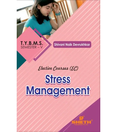 Stress Management TYBMS Sem V Sheth Publication BMS Sem 5 - SchoolChamp.net