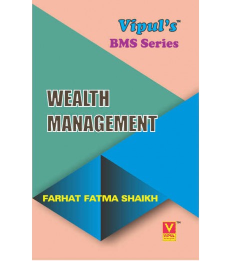 Wealth Management TYBMS Sem V Vipul Prakashan BMS Sem 5 - SchoolChamp.net