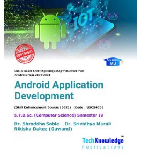 Android Application Development S.Y.B.Sc.Comp.Sci. Sem. 4 Techknowledge Publication