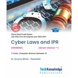 Cyber Laws and IPR T.Y.B.Sc.Comp.Sci. Sem. 6 Techknowledge