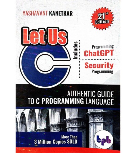 Let Us C Book by Yashavant Kanetkar | 21th edition Let Us C Book by Yashavant Kanetkar | 21th Edition