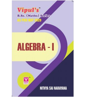 Algebra - 1 FYBSc Maths Sem 1 As per NEP 2020 Vipul Prakashan