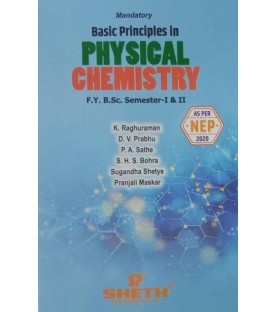 Basic Principles of Physical Chemistry F.Y.B.Sc. Sem I & II Sheth Publication