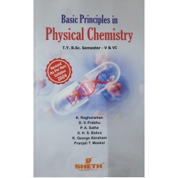 Basic Principles in Physical Chemistry T.Y.B.Sc Sem 5 and 6