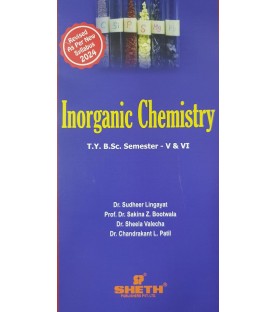 Inorganic Chemistry T.Y.B.Sc Sem 5 and 6 Sheth Publication