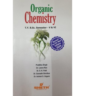 Organic Chemistry T.Y.B.Sc Sem 5 and 6 Sheth Publication