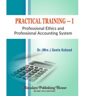 Practical Training–I Professional Ethics and Professional Accounting System | Himalaya Publication