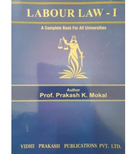 Labour Law -I for FYBSL and FYLLB  Sem 1 By Prakash Mokal