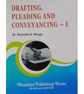 Drafting, Pleading, Conveyancing-I for LL.B by Dr. Sharmila Ghule | Himalaya Publication 