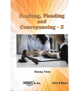 Drafting, Pleading, Conveyancing-II for LL.B by Heena Veera| Aarti Publication 