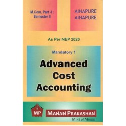 Advanced Cost Accounting M.Com Part I Sem 2 NEP 2020| Manan Prakashan Advanced Cost Accounting M.Com Part I Sem 2 NEP 2020| Manan Prakashan