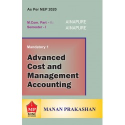 Advanced Cost and Management Accounting M.Com Part 1 Sem 1 NEP 2020 Manan Prakashan Advanced Cost and Management Accounting M.Com Part 1 Sem 1 NEP 2020 Manan Prakashan