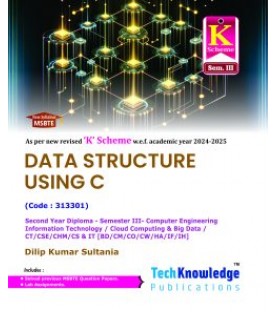 Data Structures Using ‘C’ MSBTE K Scheme Diploma Sem 3 Computer & IT Engineering| TechKnowledge Publications.