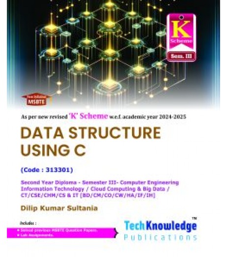 Data Structures Using ‘C’ MSBTE K Scheme Diploma Sem 3 Computer & IT Engineering| TechKnowledge Publications.